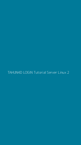 Tampilan Antarmuka Aplikasi Tahun4d Login Tutorial Server Linux - 2