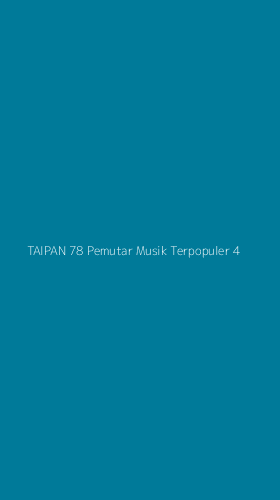 Tampilan Antarmuka Aplikasi Taipan 78 Pemutar Musik Terpopuler - 4