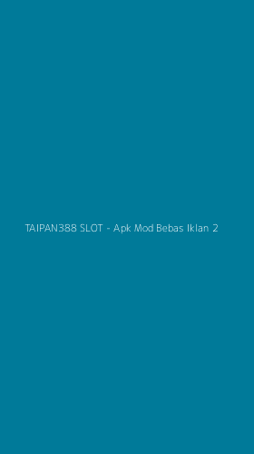 Tampilan Antarmuka Aplikasi TAIPAN388 SLOT - Apk Mod Bebas Iklan - 2