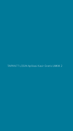 Tampilan Antarmuka Aplikasi Taipan77 Login Aplikasi Kasir Gratis Umkm - 2