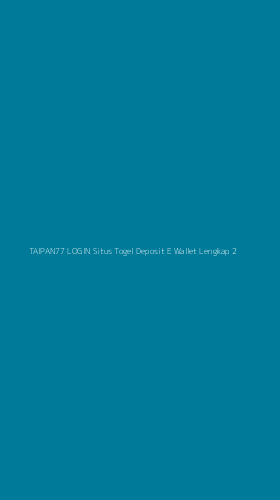Tampilan Antarmuka Aplikasi Taipan77 Login Situs Togel Deposit E Wallet Lengkap - 2