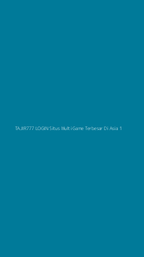Tampilan Antarmuka Aplikasi Tajir777 Login Situs Multi Game Terbesar Di Asia - 1