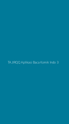 Tampilan Antarmuka Aplikasi Tajirqq Aplikasi Baca Komik Indo - 3