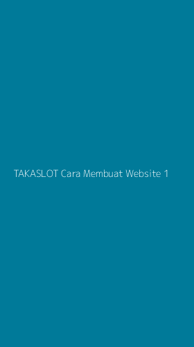 Tampilan Antarmuka Aplikasi Takaslot Cara Membuat Website - 1