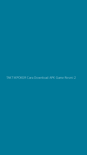 Tampilan Antarmuka Aplikasi Taktikpoker Cara Download Apk Game Resmi - 2