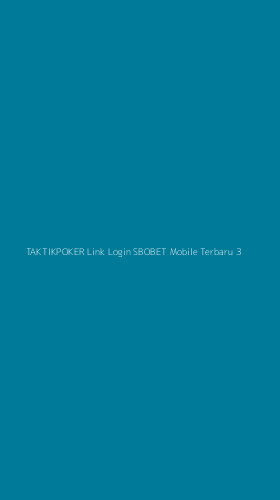 Tampilan Antarmuka Aplikasi Taktikpoker Link Login Sbobet Mobile Terbaru - 3