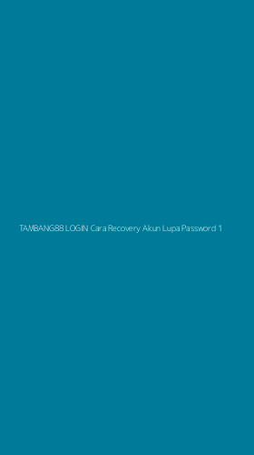 Tampilan Antarmuka Aplikasi Tambang88 Login Cara Recovery Akun Lupa Password - 1