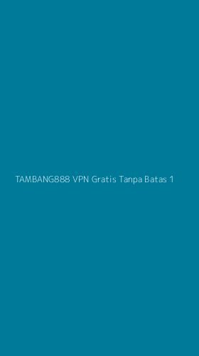 Tampilan Antarmuka Aplikasi Tambang888 Vpn Gratis Tanpa Batas - 1