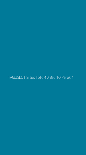 Tampilan Antarmuka Aplikasi Tamuslot Situs Toto 4d Bet 10 Perak - 1