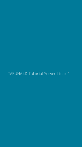 Tampilan Antarmuka Aplikasi Taruna4d Tutorial Server Linux - 1
