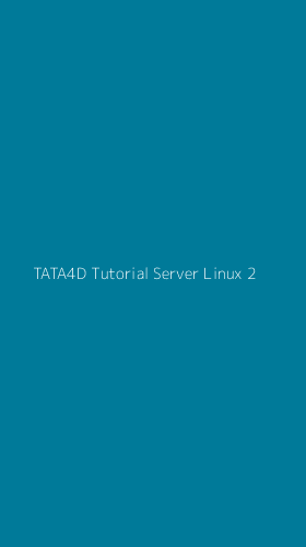 Tampilan Antarmuka Aplikasi Tata4d Tutorial Server Linux - 2