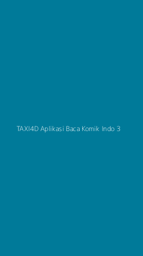 Tampilan Antarmuka Aplikasi Taxi4d Aplikasi Baca Komik Indo - 3