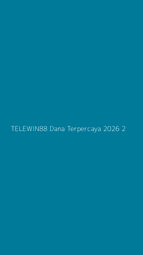 Tampilan Antarmuka Aplikasi Telewin88 Dana Terpercaya 2026 - 2