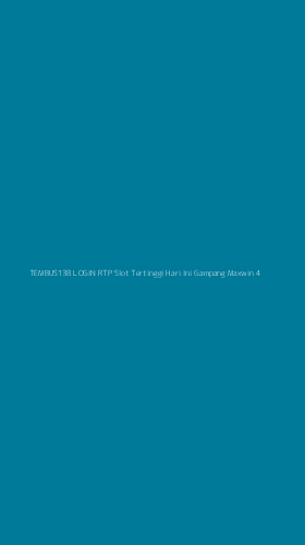 Tampilan Antarmuka Aplikasi Tembus138 Login Rtp Slot Tertinggi Hari Ini Gampang Maxwin - 4
