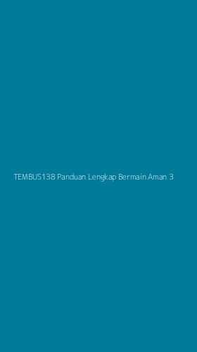 Tampilan Antarmuka Aplikasi Tembus138 Panduan Lengkap Bermain Aman - 3