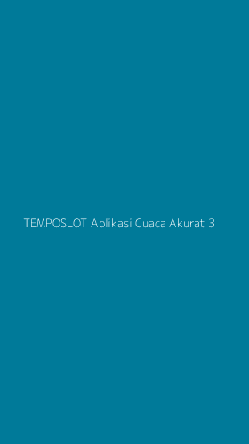 Tampilan Antarmuka Aplikasi Temposlot Aplikasi Cuaca Akurat - 3