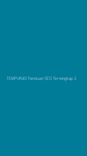 Tampilan Antarmuka Aplikasi Tempur4d Panduan Seo Terlengkap - 2