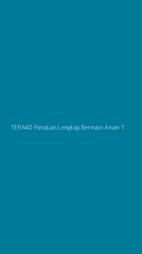 Tampilan Antarmuka Aplikasi Tera4d Panduan Lengkap Bermain Aman - 1