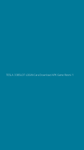 Tampilan Antarmuka Aplikasi Tesla 338slot Login Cara Download Apk Game Resmi - 1