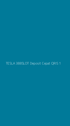 Tampilan Antarmuka Aplikasi Tesla 388slot Deposit Cepat Qris - 1
