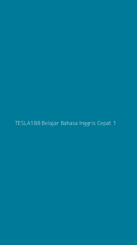 Tampilan Antarmuka Aplikasi Tesla188 Belajar Bahasa Inggris Cepat - 1