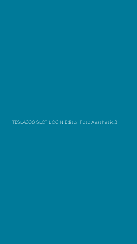 Tampilan Antarmuka Aplikasi Tesla338 Slot Login Editor Foto Aesthetic - 3