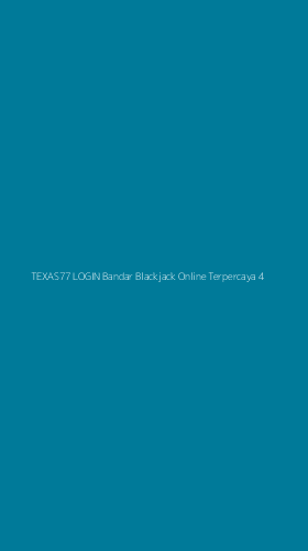 Tampilan Antarmuka Aplikasi Texas77 Login Bandar Blackjack Online Terpercaya - 4