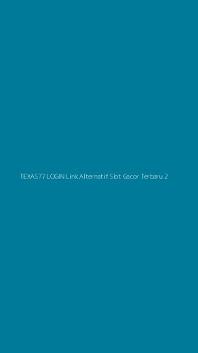 Tampilan Antarmuka Aplikasi Texas77 Login Link Alternatif Slot Gacor Terbaru - 2