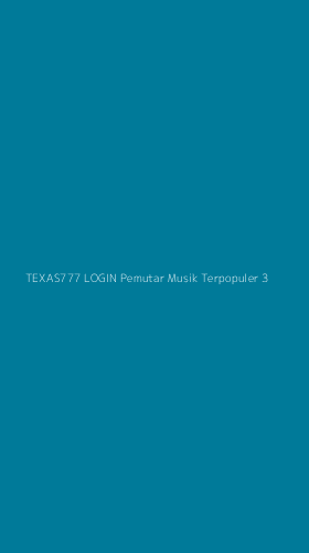 Tampilan Antarmuka Aplikasi Texas777 Login Pemutar Musik Terpopuler - 3