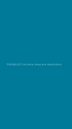 Tampilan Antarmuka Aplikasi Texas88 Slot Link Daftar Semua Jenis Game Online - 4