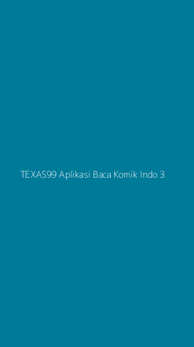 Tampilan Antarmuka Aplikasi Texas99 Aplikasi Baca Komik Indo - 3
