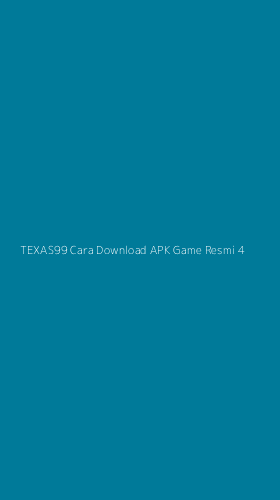 Tampilan Antarmuka Aplikasi Texas99 Cara Download Apk Game Resmi - 4