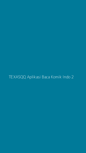 Tampilan Antarmuka Aplikasi Texasqq Aplikasi Baca Komik Indo - 2