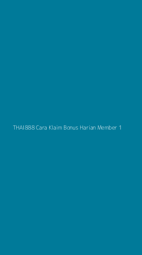 Tampilan Antarmuka Aplikasi Thai888 Cara Klaim Bonus Harian Member - 1