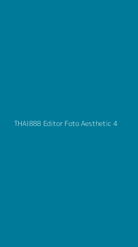 Tampilan Antarmuka Aplikasi Thai888 Editor Foto Aesthetic - 4