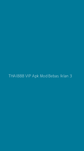 Tampilan Antarmuka Aplikasi Thai888 Vip Apk Mod Bebas Iklan - 3