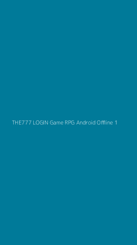 Tampilan Antarmuka Aplikasi The777 Login Game Rpg Android Offline - 1
