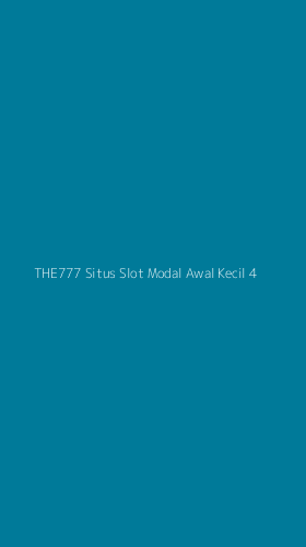 Tampilan Antarmuka Aplikasi The777 Situs Slot Modal Awal Kecil - 4