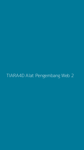 Tampilan Antarmuka Aplikasi Tiara4d Alat Pengembang Web - 2