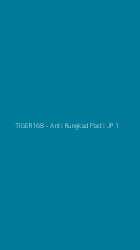Tampilan Antarmuka Aplikasi TIGER168 - Anti Rungkad Pasti JP - 1