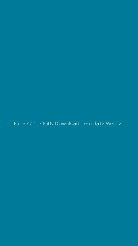 Tampilan Antarmuka Aplikasi Tiger777 Login Download Template Web - 2