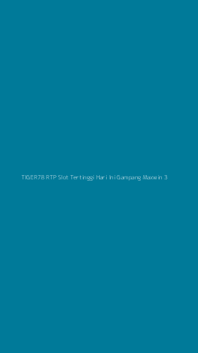 Tampilan Antarmuka Aplikasi Tiger78 Rtp Slot Tertinggi Hari Ini Gampang Maxwin - 3