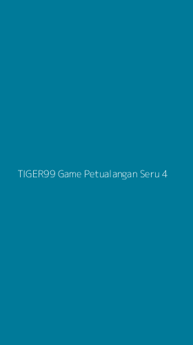 Tampilan Antarmuka Aplikasi Tiger99 Game Petualangan Seru - 4