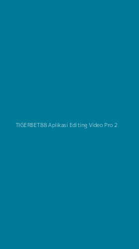 Tampilan Antarmuka Aplikasi Tigerbet88 Aplikasi Editing Video Pro - 2