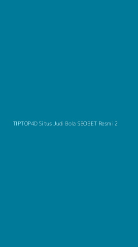 Tampilan Antarmuka Aplikasi Tiptop4d Situs Judi Bola Sbobet Resmi - 2