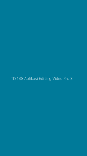 Tampilan Antarmuka Aplikasi Tis138 Aplikasi Editing Video Pro - 3