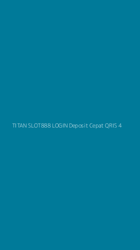 Tampilan Antarmuka Aplikasi Titan Slot888 Login Deposit Cepat Qris - 4