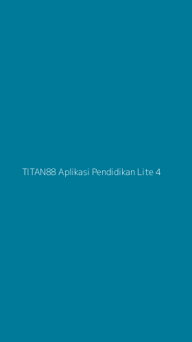 Tampilan Antarmuka Aplikasi Titan88 Aplikasi Pendidikan Lite - 4