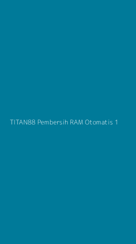 Tampilan Antarmuka Aplikasi Titan88 Pembersih Ram Otomatis - 1