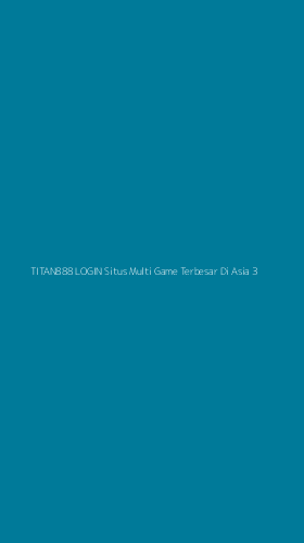 Tampilan Antarmuka Aplikasi Titan888 Login Situs Multi Game Terbesar Di Asia - 3